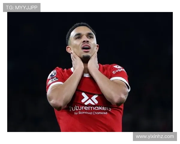 特伦特亚历山大阿诺德引领利物浦战术革新的关键力量